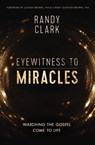 Eyewitness to Miracles - Randy Clark - 9780785219125