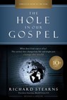The Hole in Our Gospel 10th Anniversary Edition - Richard Stearns - 9780785228707