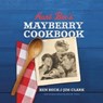 Aunt Bee's Mayberry Cookbook - Ken Beck ; Jim Clark - 9780785231110