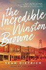 The Incredible Winston Browne - Sean Dietrich - 9780785231356
