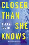 Closer Than She Knows - Kelly Irvin - 9780785231868