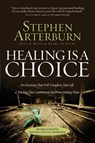 Healing Is a Choice - Stephen Arterburn - 9780785232438