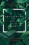 Exploring the Gifts of the Spirit - John Michael Talbot - 9780785233053