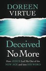 Deceived No More - Doreen Virtue - 9780785234104