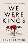 We Were Kings - Court Stevens - 9780785238577