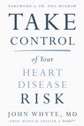 Take Control of Your Heart Disease Risk - John Whyte - 9780785240723