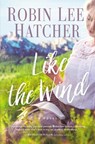 Like the Wind - Robin Lee Hatcher - 9780785241447