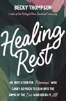 Healing Rest - Becky Thompson - 9780785244448