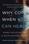 Why Cope When You Can Heal? - Mark Goulston ; Diana Hendel - 9780785244769