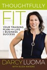 Thoughtfully Fit - Darcy Luoma ; Eliza Waters - 9780785244837