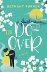 The Do-Over - Bethany Turner - 9780785244981
