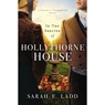 In the Shelter of Hollythorne House: A Low-Spice Regency Romance - Sarah E. Ladd - 9780785246817
