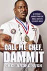 Call Me Chef, Dammit! - Andre Rush - 9780785249467