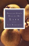 Praying God's Will for My Life - Lee Roberts - 9780785265849