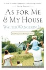 As For Me and My House - Walter Wangerin Jr. - 9780785266716