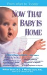 Now That Baby Is Home - M.D. William Sears ; Martha Sears - 9780785272076