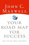 The Your Road Map for Success - John C. Maxwell - 9780785288022