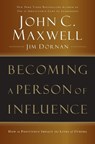 Becoming a Person of Influence - John C. Maxwell ; Jim Dornan - 9780785288398