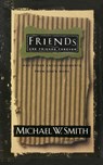 Friends Are Friends Forever - Michael W Smith - 9780785297468
