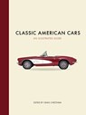 Classic American Cars: An Illustrated Guide - Craig Cheetham - 9780785832737