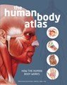 The Human Body Atlas: How the Human Body Works - National Geographic - 9780785835059