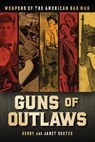 Guns of Outlaws - Gerry Souter ; Janet Souter - 9780785835479