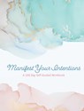 Manifest Your Intentions - Editors of Chartwell Books - 9780785840817