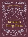 The Essential Grimm's Fairy Tales - Brothers Grimm - 9780785846208