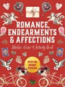 Romance, Endearments & Affections Sticker, Color & Activity Book - Editors of Chartwell Books - 9780785847724