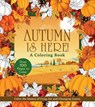 Autumn Is Here! A Coloring Book - Editors of Chartwell Books - 9780785847823