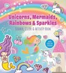 Unicorns, Mermaids, Rainbows & Sparkles Sticker, Color & Activity Book - Editors of Chartwell Books - 9780785849315