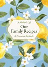 A Mother's Life: Our Family Recipes - Editors of Chartwell Books - 9780785850144
