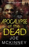 Apocalypse of the Dead - Joe McKinney - 9780786025992