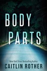 Body Parts - Caitlin Rother - 9780786035120