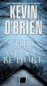 They Won't Be Hurt - Kevin O'Brien - 9780786038862