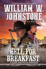 Hell for Breakfast - William W. Johnstone ; J.A. Johnstone - 9780786043828