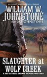Slaughter at Wolf Creek - William W. Johnstone ; J.A. Johnstone - 9780786047376