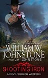 Shooting Iron - William W. Johnstone ; J.A. Johnstone - 9780786049745