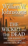 The Wicked and the Dead - William W. Johnstone ; J.A. Johnstone - 9780786051212