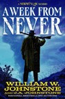 A Week from Never - William W. Johnstone ; J.A. Johnstone - 9780786052264