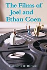 The Films of Joel and Ethan Coen - Carolyn R. Russell - 9780786409730