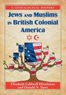 Jews and Muslims in British Colonial America - Elizabeth Caldwell Hirschman ; Donald N. Yates - 9780786464623