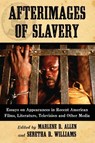 Afterimages of Slavery - Marlene D. Allen ; Seretha D. Williams - 9780786464647