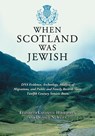 When Scotland Was Jewish - Elizabeth Caldwell Hirschman ; Donald N. Yates - 9780786477098