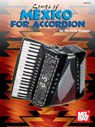 Songs of Mexico for Accordion -  - 9780786635245
