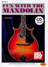 Fun with the Mandolin - MEL BAY PUBLICATIONS,  Inc. - 9780786661312