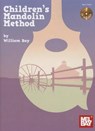 Children's Mandolin Method - BAY,  William - 9780786684298