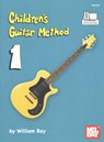 Children's Guitar Method Volume 1 - William Bay - 9780786687961
