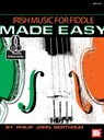 Irish Music For Fiddle Made Easy Book - Philip John Berthoud - 9780786691722
