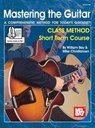 Mastering the Guitar Class Method Short Term Course - BAY,  William - 9780786699636